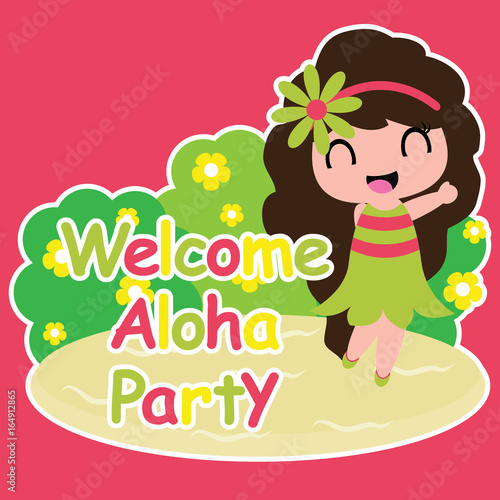Cute Girl Is Happy In Welcome Aloha Party Vector Cartoon On Red Background Birthday Postcard Wallpaper And Greeting Card T Shirt Design For Kids Buy This Stock Vector And Explore Similar Vectors