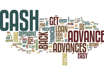 Wall Mural - THE LURE OF CASH ADVANCES Text Background Word Cloud Concept