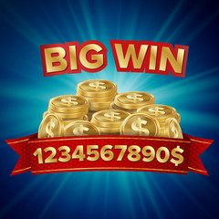 Sticker - Big Win Vector. Background For Online Casino, Gambling Club, Poker, Billboard. Gold Coins Jackpot Illustration.