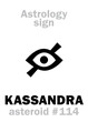 Astrology Alphabet: KASSANDRA (Cassandra), asteroid #114. Hieroglyphics character sign (single symbol).
