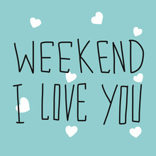 Weekend I Love You Word Handwriting And White Heart On Blue Background Vector Illustration