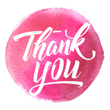 Thank You Lettering On Hand Drawn Abstract Colorful Textured Background. Abstract Pink Watercolor Circle. 