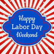 © Sveta_Aho - Happy Labor Day Weekend