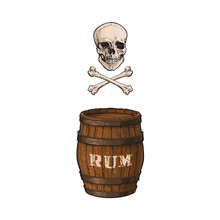 Vector Wooden Rum Barrel, Skull And Cross Bones Isolated Illustration On A White Background. Cartoon Oak Old Keg, Alcohol Storage, Jolly Roger. Symbol Of Pirates, Adventure, Treasure