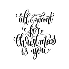 All I Want For Christmas Is You - Hand Lettering Positive Romant