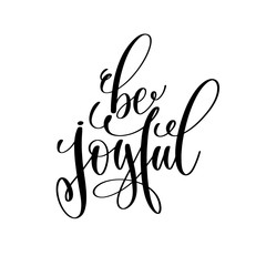 be joyful hand lettering inspirational and motivational  positiv