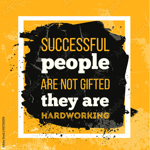 Fotomural Successful people are not gifted They are Hardworking
