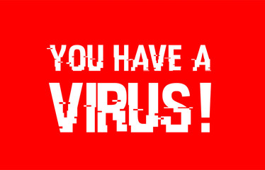 you have a virus text red white concept design background