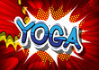 © noravector - Yoga - Comic book style phrase on abstract background.