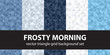 Triangle pattern set Frosty Morning. Vector seamless geometric backgrounds