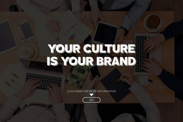 YOUR CULTURE IS YOUR BRAND CONCEPT