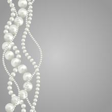 Abstract Vector Background With Beautiful 3D Shiny Natural White Pearl Garlands Of Beads. Set For Celebratory Design, Christmas Decorations. Wedding Theme. Vector Illustration.
