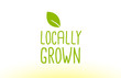 © dragomirescu - locally grown green leaf text concept logo icon design