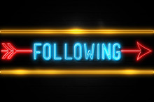 Following  - Fluorescent Neon Sign On Brickwall Front View