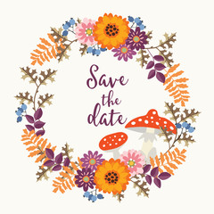 Wall Mural - Cute hand drawn wedding save the date card with wreath made of flowers, berries, oak leaves and fly amanita. Autumn, fall season concept. Isolated vector illustration.