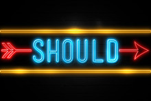 Should  - Fluorescent Neon Sign On Brickwall Front View