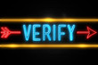 Verify  - fluorescent Neon Sign on brickwall Front view