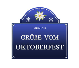 Wall Mural - Oktoberfest antikes Emailleschild
Oktoberfest Straßenschild
Grüße vom Oktoberfest
Vektor Illustration isoliert auf weißem Hintergrund
