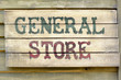  A general store wood sign  
