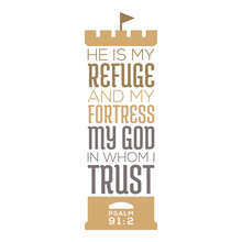 He Is My Refuge And My Fortress, My God In Whom I Trust, Bible Quote From Psalm 91, Typography For Print On T Shirt Or Poster
