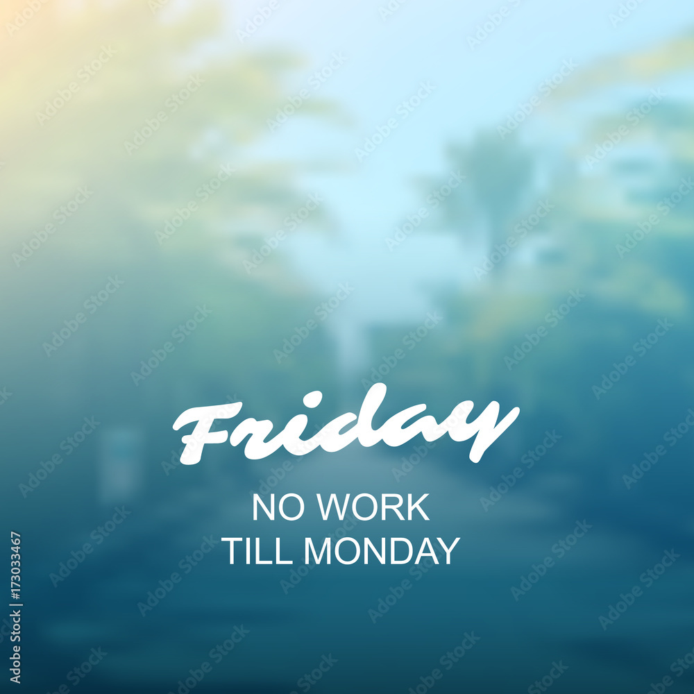 Friday - No Work Till Monday - Banner Design Stock Vector | Adobe Stock