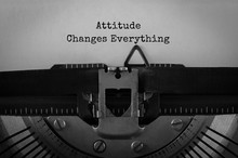 Text Attitude Changes Everything Typed On Retro Typewriter