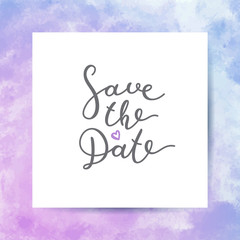 Wall Mural - save the date lettering, vector handwritten text on watercolor texture