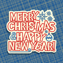 Vector Poster For Merry Christmas & New Year Holidays, Original Handwritten Calligraphy Font For Red Text Merry Christmas & Happy New Year, Label With Christmas Decoration On Blue Abstract Background.