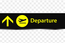 Departure Sign In The Airport. Departure Icon. Departure Sign In The Airport Vector