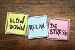 slow down, relax, de-stress concept