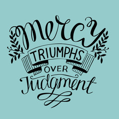 Poster - Hand lettering Mercy triumphs over judgment.