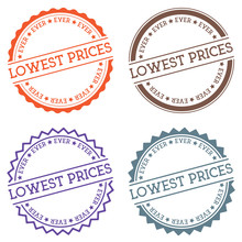 Lowest Prices Ever Badge Isolated On White Background. Flat Style Round Label With Text. Circular Emblem Vector Illustration.