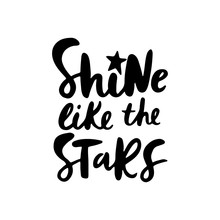 Shine Like The Stars- Unique Hand Drawn Nursery Poster With Lettering. Cute Baby Clothes Design. Vector.