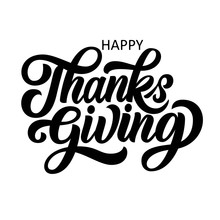 Happy Thanksgiving Brush Hand Lettering, Isolated On White Background. Calligraphy Vector Illustration. Can Be Used For Holiday Type Design.
