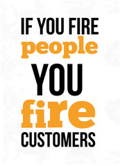 Wall Mural - Motivational quote about fire and customers. Sell with passion poster for wall