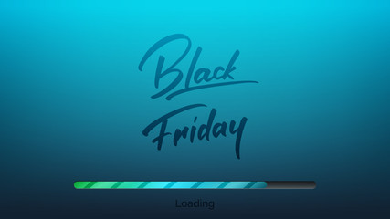 Wall Mural - Black Friday. Banner with trendy handlettering and loading bar. Black Friday sale background