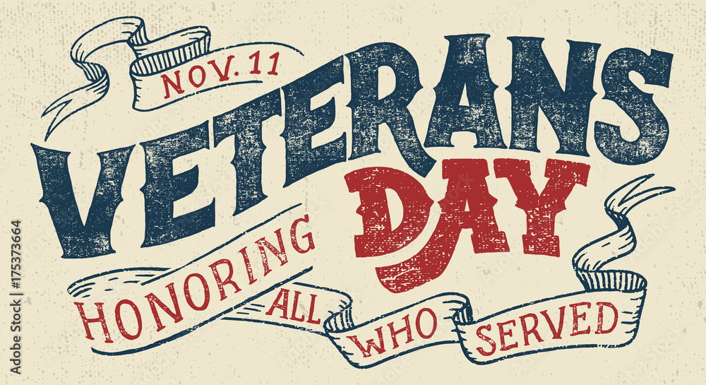 Veterans day, Honoring all who served. Hand lettering greeting card with textured handcrafted letters and background in retro style. Hand-drawn vintage typography illustration - obrazy, fototapety, plakaty 