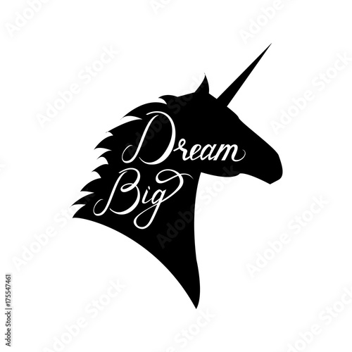 Download unicorn head silhouette with text Dream Big. Inspirational ...