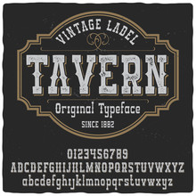 Vintage Label Typeface Named "Tavern". Good Handcrafted Font For Any Label Design.