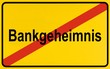 End of town sign, symbolic image for the end of confidentiality in banking, Bankgeheimnis
