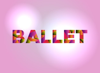 Poster - Ballet Concept Colorful Word Art Illustration