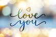 © redcollegiya - love you, vector lettering on blurred lights background, valentine card template