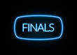 Finals  - colorful Neon Sign on brickwall