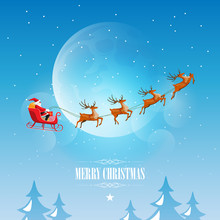 Merry Christmas And Happy New Year, Santa Claus Drives Sleigh With Reindeer On The Full Moon Sky, Flat Cartoon Style, Vector Illustration