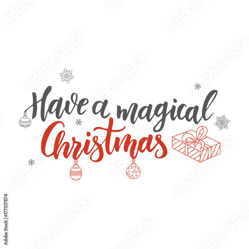 Christmas Greeting Card With Calligraphy Handwriting Script Lettering Vector Illustration Have A Magical Christmas Buy This Stock Vector And Explore Similar Vectors At Adobe Stock Adobe Stock