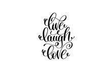 Live Laugh Love Hand Written Lettering Positive Quote