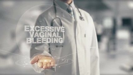 Poster - Doctor holding in hand Excessive Vaginal Bleeding