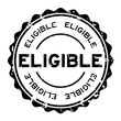 Grunge black eligible word round rubber seal stamp on white background
