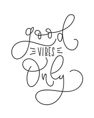 Wall Mural - good vibes only lettering quote. vector illustration