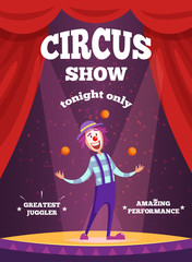 Poster - Invitation poster for circus show or magicians performance. Illustration of clown juggle on the scene